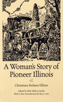 Woman's Story of Pioneer Illinois