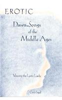 Erotic Dawn-Songs of the Middle Ages: Voicing the Lyric Lady