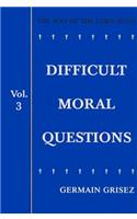 Difficult Moral Questions