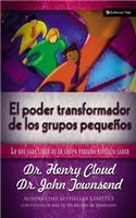El Poder Transformador de Los Grupos Pequeños: Lo Que Cada Líder de Un Grupo Pequeño Necesita Saber(Spanish)