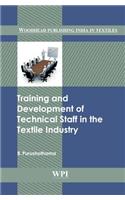 Training and Development of Technical Staff in the Textile Industry: (Woodhead Publishing India in Textiles)