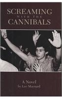 Screaming with the Cannibals