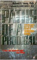 Paths of a Prodigal: Exploring the Deeper Regions of Spiritual Living