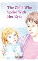 The Child Who Spoke With her Eyes
