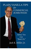 Plain Vanilla Tips for Commercial Borrowers: (English)