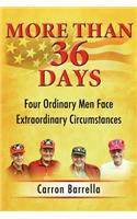 More Than 36 Days