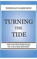 Turning the Tide - The Top Ten Principles of a Success Mindset
