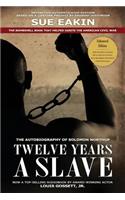 Twelve Years a Slave - Enhanced Edition by Dr. Sue Eakin Based on a Lifetime Project. New Info, Images, Maps