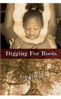Digging For Roots