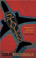 Stolen - Malaysia Airlines Flight 370