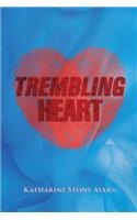 Trembling Heart