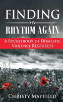 Finding My Rhythm Again: A Pocketbook of Domestic Violence Resources