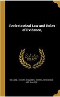 Ecclesiastical Law and Rules of Evidence,