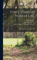 Forty Years of Pioneer Life