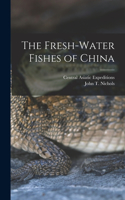 Fresh-water Fishes of China