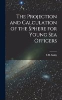 The Projection and Calculation of the Sphere for Young Sea Officers