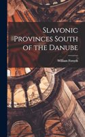 Slavonic Provinces South of the Danube