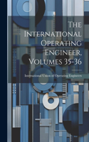 International Operating Engineer, Volumes 35-36