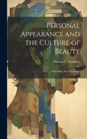 Personal Appearance and the Culture of Beauty