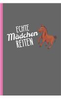 Echte Mädchen reiten: Notizbuch, Journal oder Reit Tagebuch für Beruf & Hobby - liniert