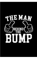 The Man behind the Bump: Notebook Journal Diary 110 Lined pages