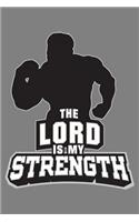 The Lord Is My strength