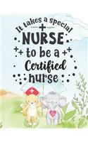It Takes A Special Nurse To Be A Certified Nurse