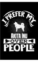I Prefer My Akita Inu Over People