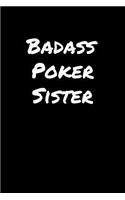 Badass Poker Sister