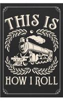 This Is How I Roll