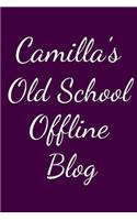 Camilla's Old School Offline Blog