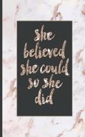 She Believed She Could So She Did