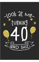 Look at Me Turning 40 and Shit