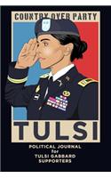 Tulsi 2020: Political Journal For Tulsi Gabbard Supporters: 6" x 9" Thin-Lined Writing Journal & Notebook, 120 Pages, Paperback Soft Cover