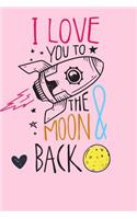 I Love You to the Moon and Back: Lined Blank Journal with Inspirational Quotes, Daughter Gift from Mother, Journal for Daughter, Lined Blank Journal with Inspirational Quotes, Daugh