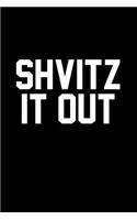 Shvitz It Out: Blank Lined Journal