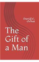 The Gift of a Man