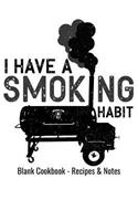 Blank Cookbook - Recipes & Notes - I Have a Smoking Habit