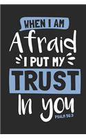 When I Am Afraid, I Put My Trust in You Psalm 56: 3: 6x9 Blank Dot Grid Christian Notebook or Devotional Journal - Bible Journal or Prayer Book for Men and Women