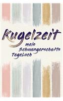 Kugelzeit - Mein Schwangerschafts-Tagebuch