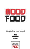 Mood Food - A Fun & Simple Way to Mind Your Mood - Mind Mood - Mood Foo(TM) - A Notebook, Journal, and Mood Tracker