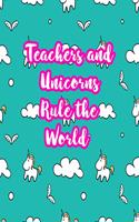 Teachers and Unicorns Rule the World