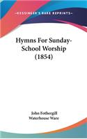 Hymns For Sunday-School Worship (1854)