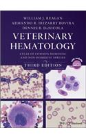 Veterinary Hematology - Atlas of Common Domestic and Non-Domestic Species, Third Edition