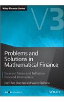 Problems and Solutions in Mathematical Finance: Interest Rates and Inflation Indexed Derivatives
