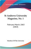 St Andrews University Magazine, No. 1: February-March, 1863 (1863)