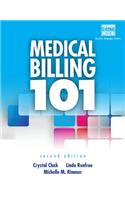 Medical Billing 101 (with Cengage Encoderpro Demo Printed Access Card and Premium Web Site, 2 Terms (12 Months) Printed Access Card)
