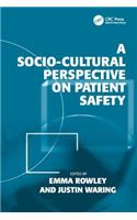 Socio-Cultural Perspective on Patient Safety