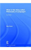 What is this thing called Philosophy of Language?