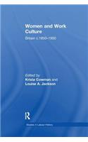 Women and Work Culture: Britain c.1850-1950